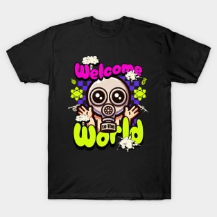 Welcome to the World T-Shirt